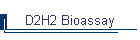 D2H2 Bioassay