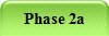 Phase 2a