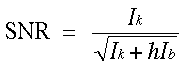 SNR = Ik/root(Ik + hIb)