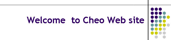 Welcome  to Cheo Web site