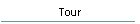 Tour