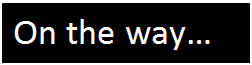 Text Box: On the way